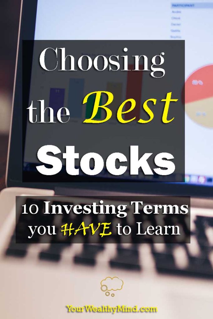 Choosing The Best Stocks: 10 Investing Terms You HAVE To Learn