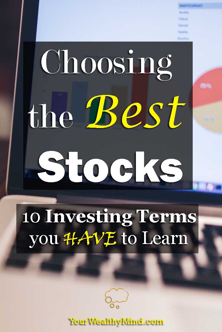 Choosing the Best Stocks 10 Investing Terms you HAVE to Learn