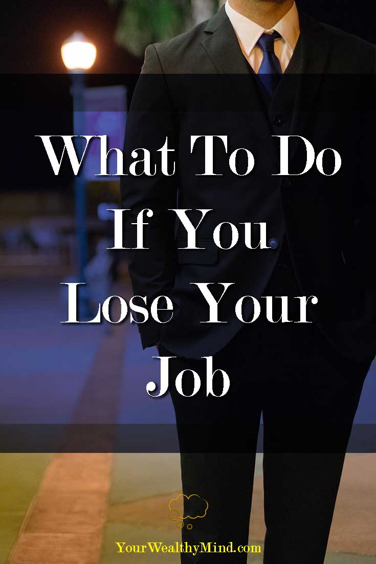 what-to-do-if-you-lose-your-job-your-wealthy-mind