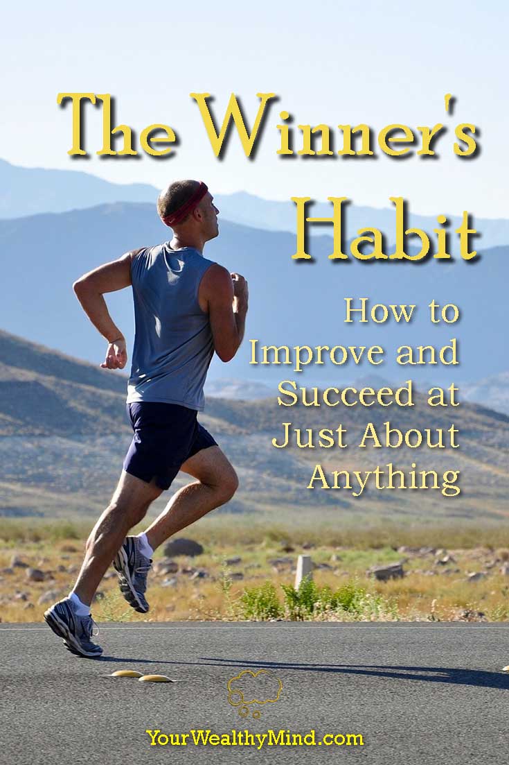 The Winners Habit How to Improve and Succeed at Just About Anything - Your Wealthy Mind
