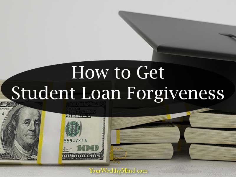 How to Get Student Loan YourWealthyMind