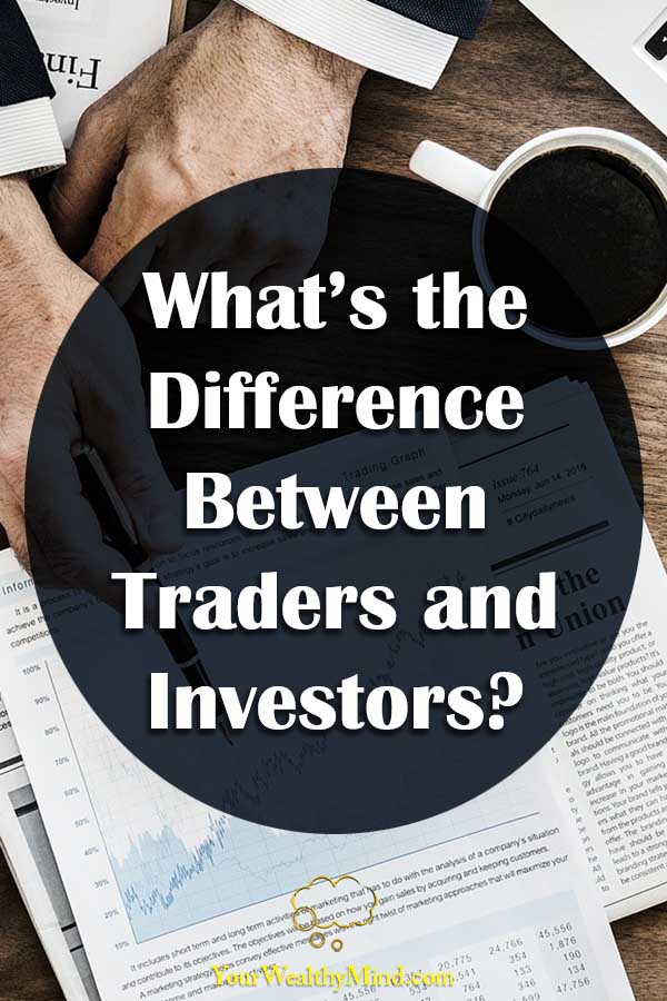 What’s the Difference Between Traders and Investors?
