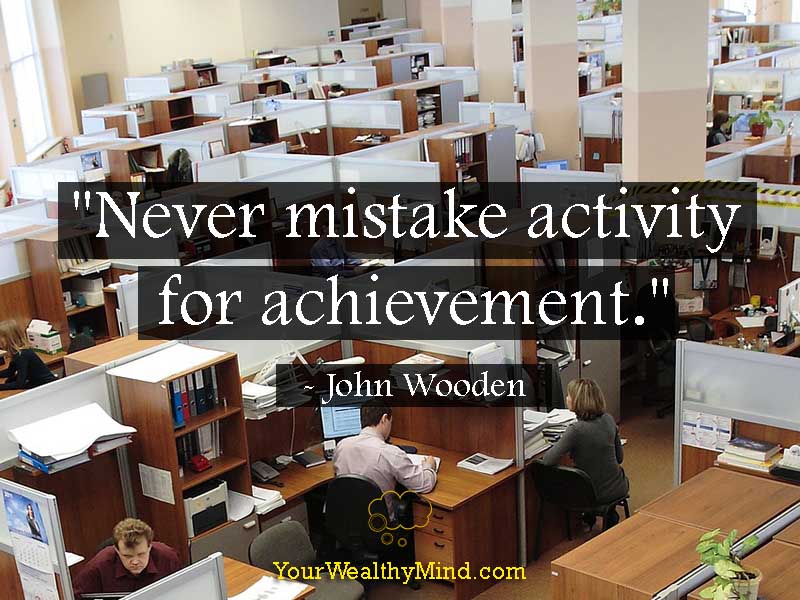 Quote-never-mistake-activity-for-achievement