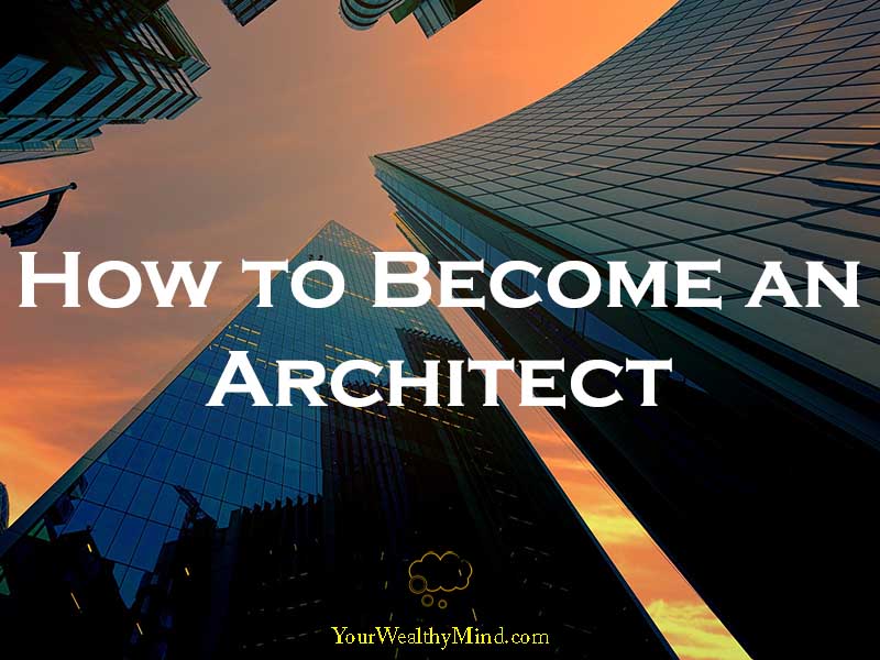 How to Become an Architect - contributed by Jade Sohn