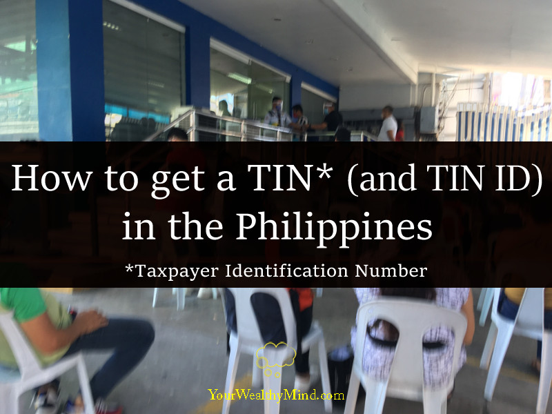 How to get a TIN (and TIN ID) in the Philippines Your Wealthy Mind
